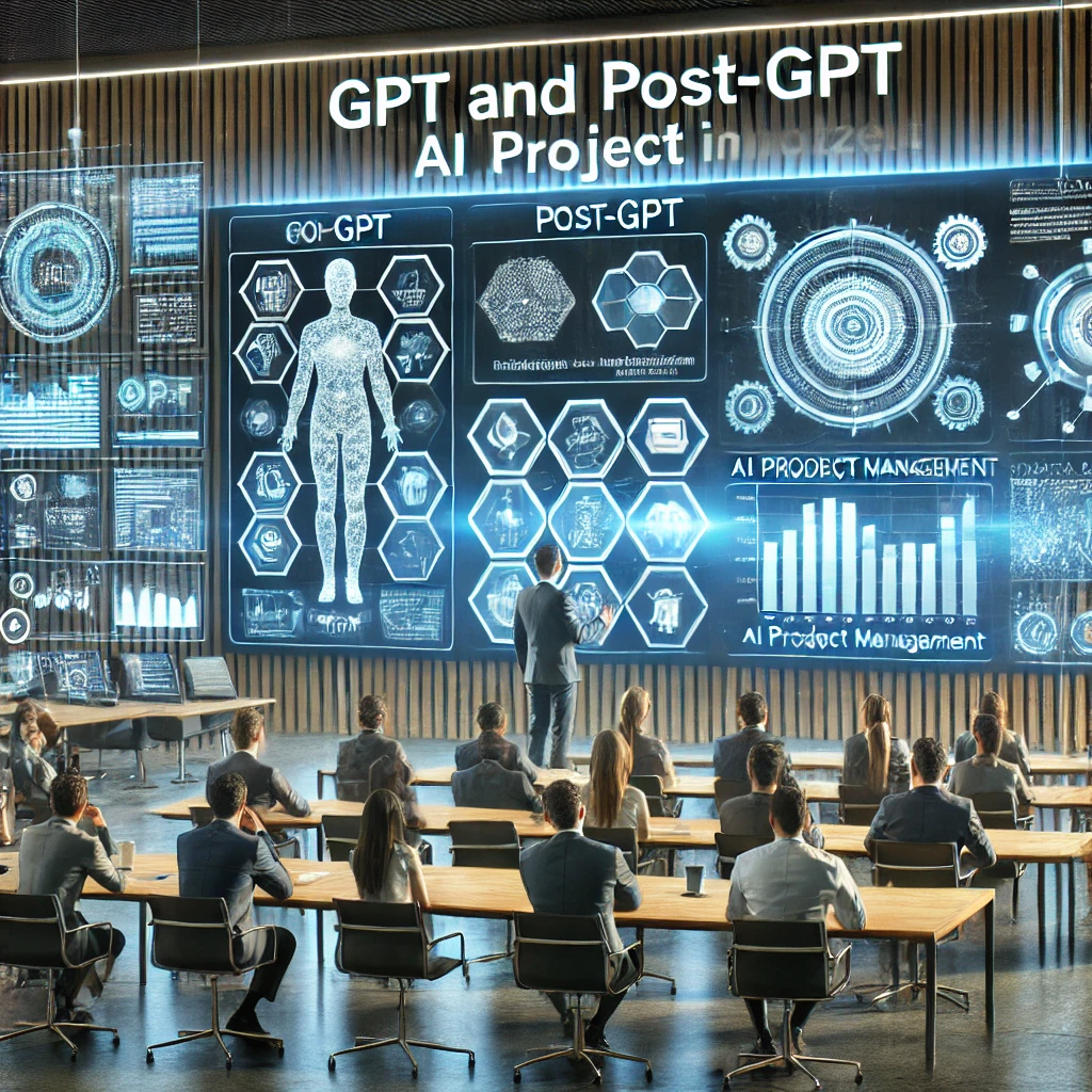 The Future of AI Project and Product Management in 2025 with GPT and Post-GPT Solutions